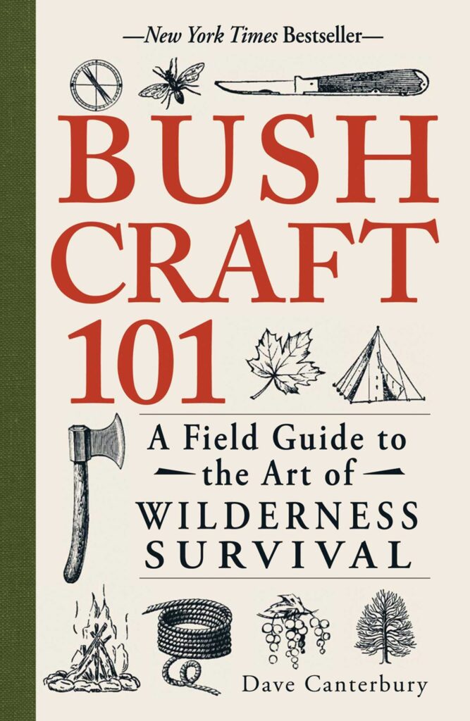 Bushcraft 101 : le guide de survie incontournable de Dave Canterbury